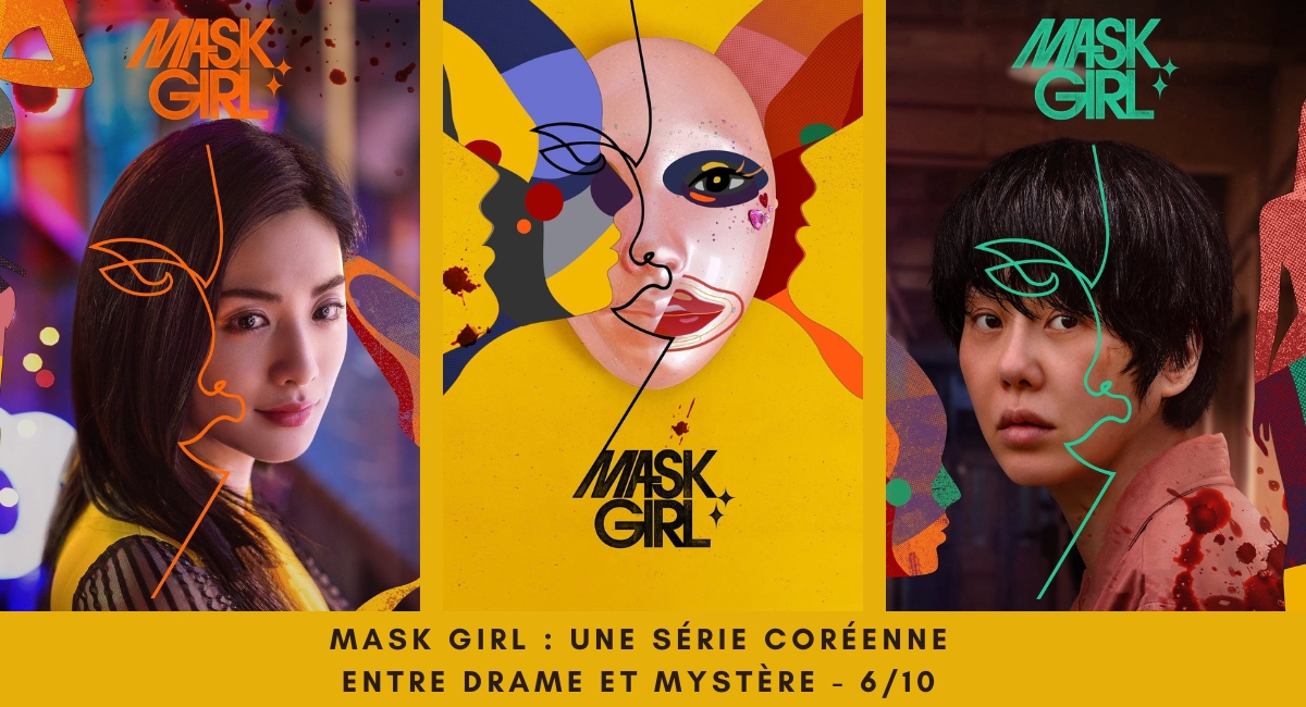 Mask Girl : une série coréenne entre drame et mystère